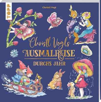 Christl Vogls Ausmalreise - Durchs Jahr, Christl Vogl - Paperback - 9783735881731