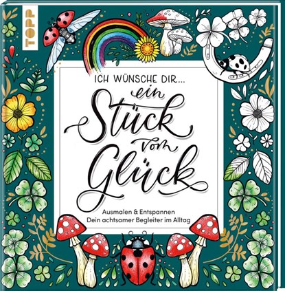 Ich wünsche dir ... ein Stück vom Glück, Frechverlag - Gebonden - 9783735881786