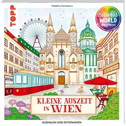 Colorful World Weltreise - Kleine Auszeit in Wien, Madalina Tantareanu - Paperback - 9783735882172