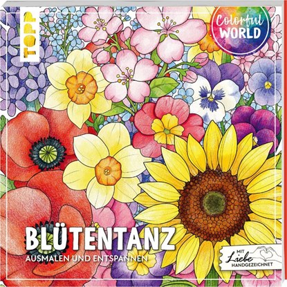 Colorful World - Blütentanz, Sarah Grimberger Plantsbysaevannah ; Marina Zihm ; Lissy Heckel ; Mila Dierksen - Paperback - 9783735882332