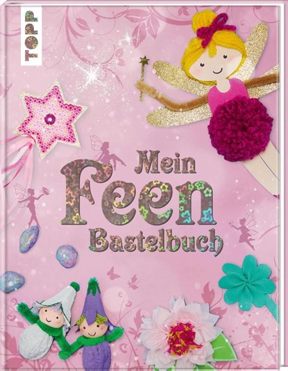 Mein Feenbastelbuch, Susanne Pypke - Gebonden - 9783735890047