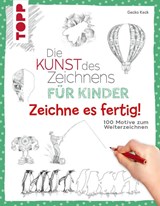 Die Kunst des Zeichnens für Kinder Zeichne es fertig! - Gecko Keck - 9783735890566