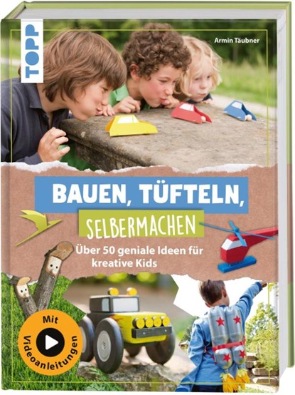Bauen, Tüfteln, Selbermachen, Armin Täubner - Gebonden - 9783735892140