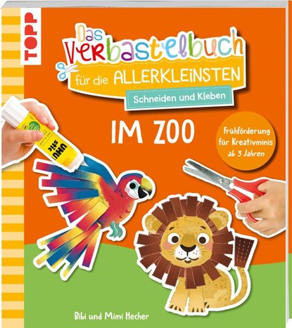 Das Verbastelbuch für die Allerkleinsten. Schneiden und Kleben. Im Zoo, Mimi Hecher ; Bibi Hecher - Paperback - 9783735892607