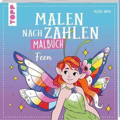 Malen nach Zahlen Malbuch Feen, Melissa Sauter - Paperback - 9783735892805