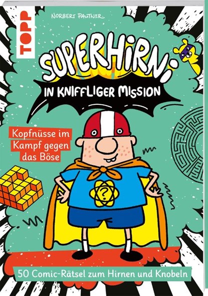 SuperHirni in kniffliger Mission. Kopfnüsse im Kampf gegen das Böse, Norbert Pautner - Paperback - 9783735892898