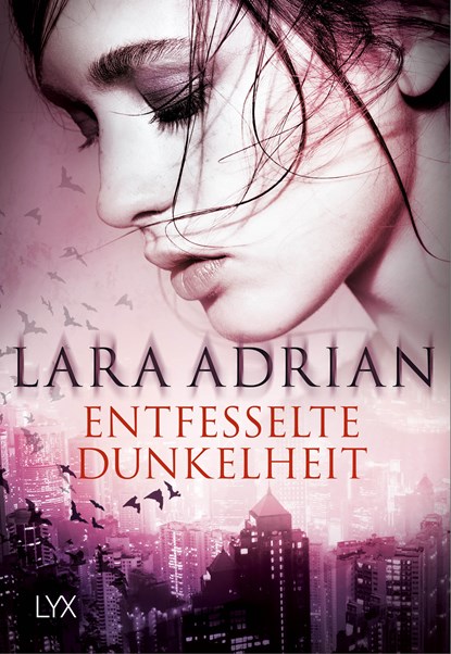 Entfesselte Dunkelheit, Lara Adrian - Paperback - 9783736306974