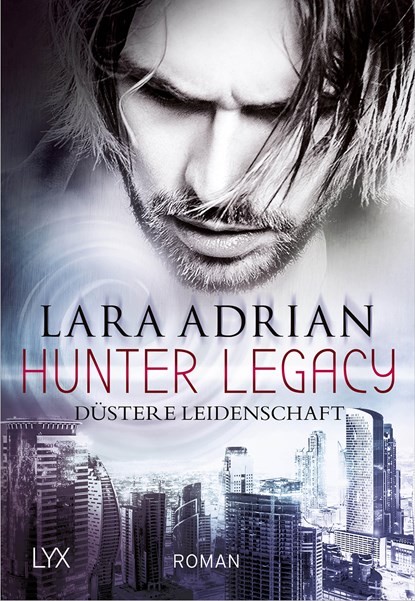 Hunter Legacy - Düstere Leidenschaft, Lara Adrian - Paperback - 9783736307155