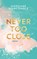 Never Too Close, Morgane Moncomble - Paperback - 9783736311220