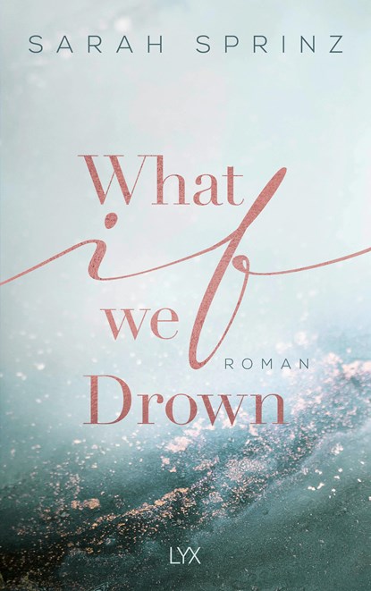 What if we Drown, Sarah Sprinz - Paperback - 9783736314481