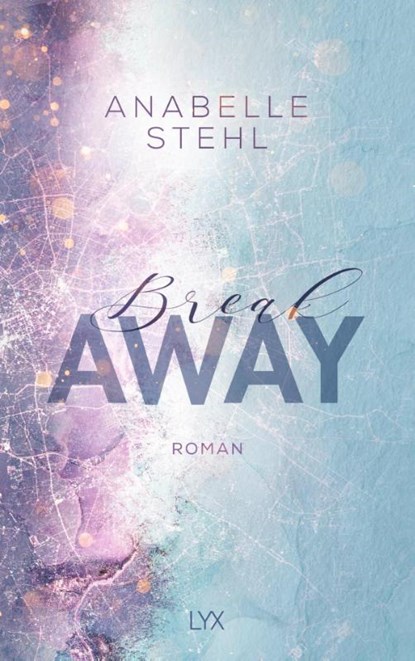 Breakaway, Anabelle Stehl - Paperback - 9783736314511
