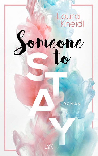 Someone to Stay, Laura Kneidl - Paperback - 9783736314528