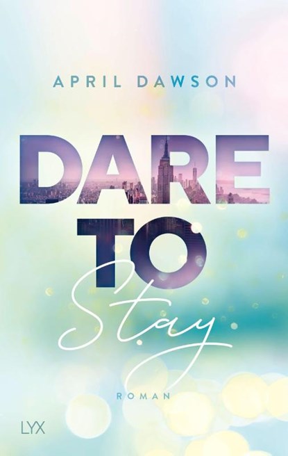 Dare to Stay, April Dawson - Paperback - 9783736314955