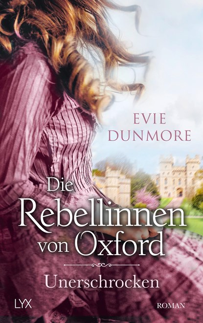 Die Rebellinnen von Oxford - Unerschrocken, Evie Dunmore - Paperback - 9783736315433