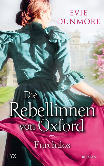 Die Rebellinnen von Oxford - Furchtlos, Evie Dunmore - Paperback - 9783736316508