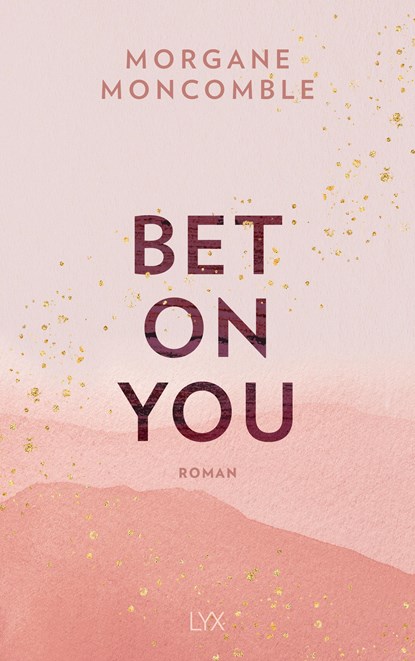Bet On You, Morgane Moncomble - Paperback - 9783736316836