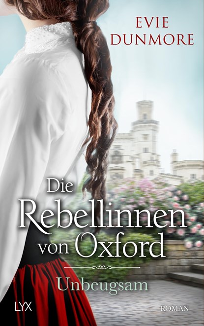 Die Rebellinnen von Oxford - Unbeugsam, Evie Dunmore - Paperback - 9783736317796