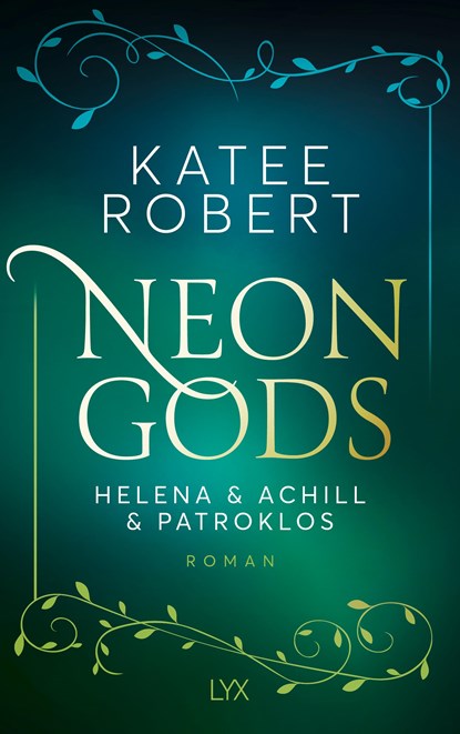 Neon Gods - Helena & Achill & Patroklos, Katee Robert - Paperback - 9783736319813