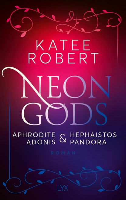 Neon Gods - Aphrodite & Hephaistos & Adonis & Pandora, Katee Robert - Paperback - 9783736320345