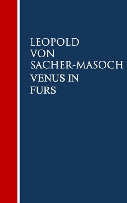 Venus in Furs, Leopold von Sacher-Masoch - Ebook - 9783736405202