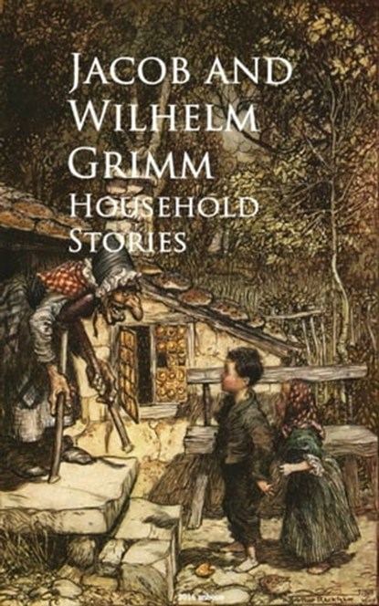 Household Stories -, Jacob and Wilhelm Grimm - Ebook - 9783736406278