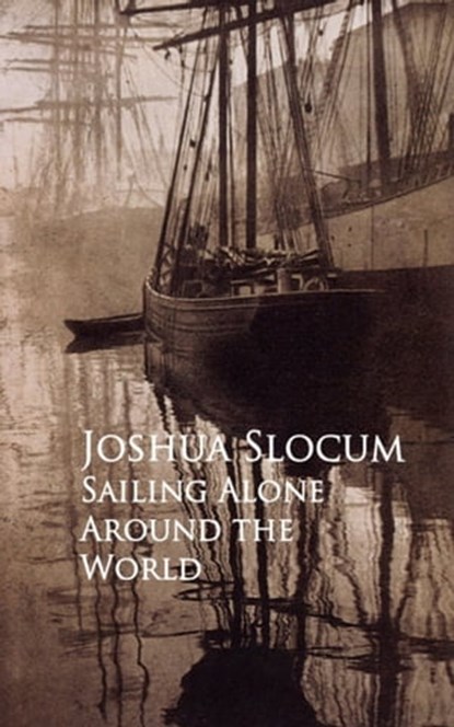 Sailing Alone Around the World, Joshua Slocum - Ebook - 9783736407091