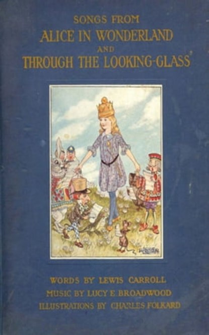 Songs From Alice in Wonderland and Through the Looking-Glass, Lewis Carroll - Ebook - 9783736407268