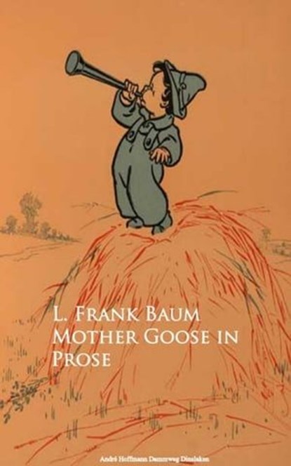Mother Goose in Prose, L. Frank Baum - Ebook - 9783736409446