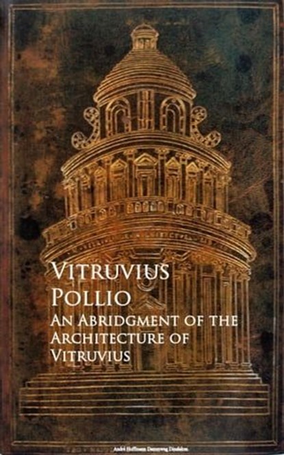 An Abridgment of the Architecture of Vitruvius, Vitruvius Pollio - Ebook - 9783736411296