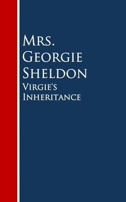 Virgie's Inheritance, Mrs. Georgie Sheldon - Ebook - 9783736413160