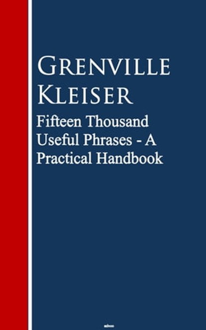 Fifteen Thousand Useful Phrases, Grenville Kleiser - Ebook - 9783736413672
