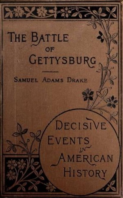 The Battle of Gettysburg 1863, Samuel Adams Drake - Ebook - 9783736414310