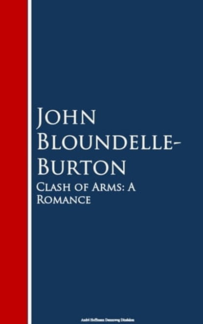 Clash of Arms, John Bloundelle- Burton - Ebook - 9783736415492