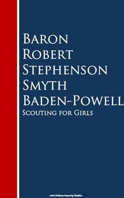 Scouting for Girls, Baron Robert Stephenson Smyth Baden-Powell - Ebook - 9783736416420