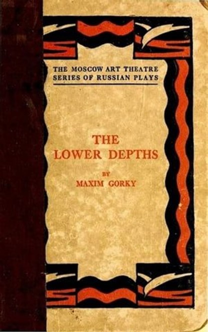The Lower Depths, Maksim Gorky - Ebook - 9783736416857