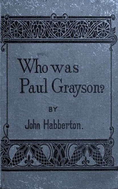 Who Was Paul Grayson, John Habberton - Ebook - 9783736417229