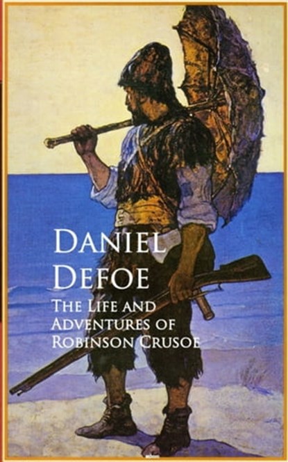 The Life and Adventures of Robinson Crusoe, Daniel Defoe - Ebook - 9783736418110