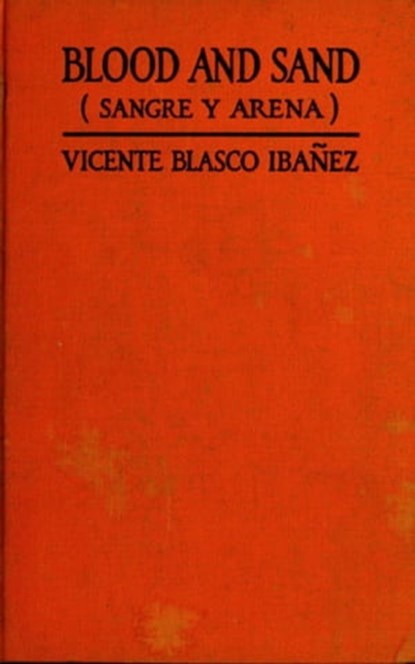 Blood and Sand, Vicente Blasco Ibanez - Ebook - 9783736418820