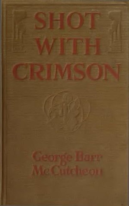 Shot With Crimson, George Barr McCutcheon - Ebook - 9783736419889