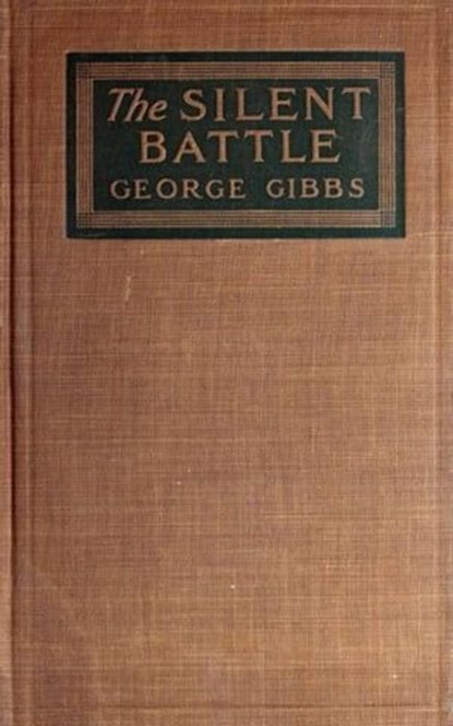 The Silent Battle, George Gibbs - Ebook - 9783736420496