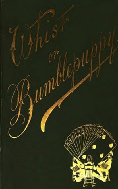 Whist or Bumblepuppy, John Petch Hewby - Ebook - 9783736420878