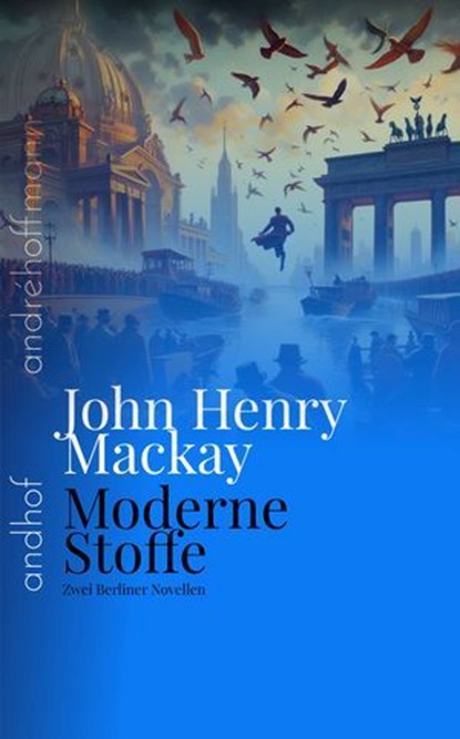 Moderne Stoffe, John Henry Mackay - Ebook - 9783736428942