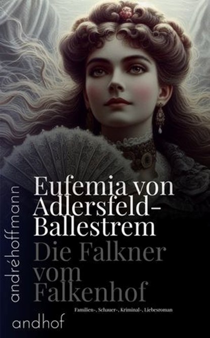 Falkner vom Falkenhof, Eufemia von Adlersfeld-Ballestrem - Ebook - 9783736429000