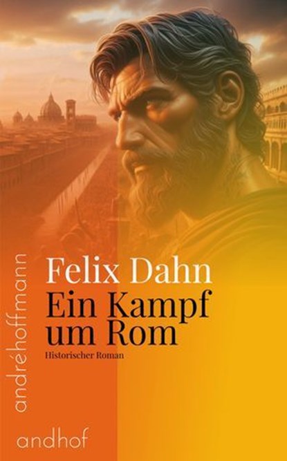 Ein Kampf um Rom, Felix Dahn - Ebook - 9783736429161