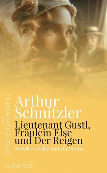 Lieutenant Gustl, Fräulein Else und Der Reigen, Arthur Schnitzler - Ebook - 9783736429611