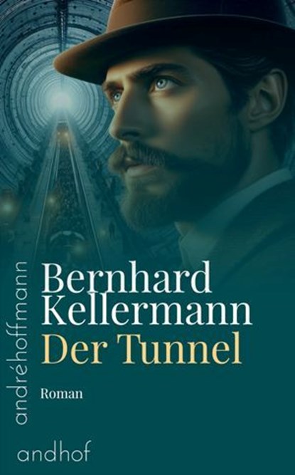Der Tunnel, Bernhard Kellermann - Ebook - 9783736429789