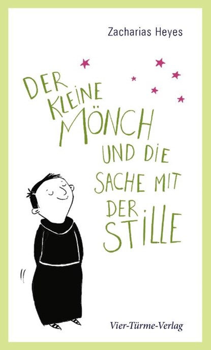 Der kleine Mönch und die Sache mit der Stille, Zacharias Heyes - Gebonden - 9783736502802