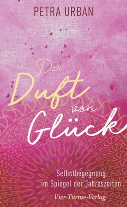 Der Duft von Glück, Petra Urban - Ebook - 9783736503199