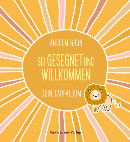 Sei gesegnet und willkommen, Anselm Grün - Gebonden - 9783736503533