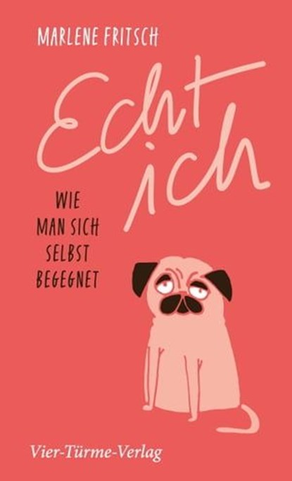 Echt ich, Marlene Fritsch - Ebook - 9783736503854